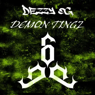 DEMON TINGZ by Dezzyyofficial