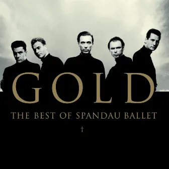 Gold - The Best of Spandau Ballet by Spandau Ballet