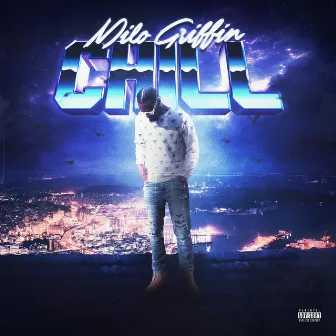 Chill by Milo Griffin