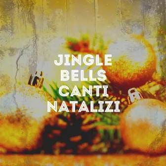 Jingle Bells Canti Natalizi by Le più belle canzoni di Natale