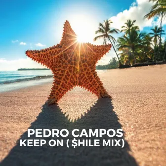 Keep On ($hile Mix) by Pedro Campos