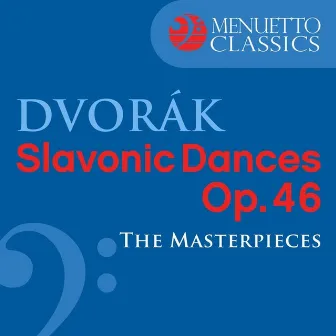 Dvorák: Slavonic Dances, Op. 46 (The Masterpieces) by Unknown Artist