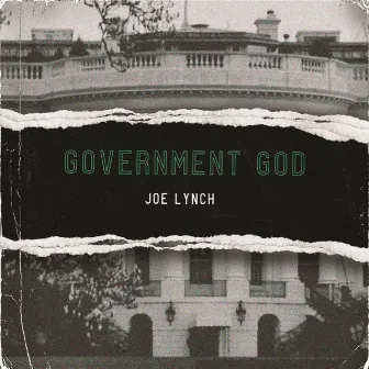 Government God (Remix/Remaster) by Joe Lynch