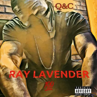 100/Q & C by Ray Lavender