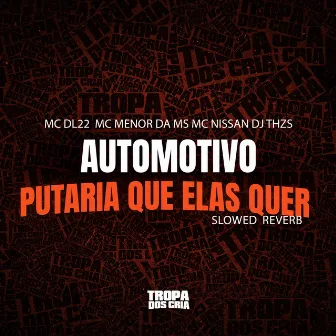 Automotivo Putaria Que Elas Quer Slowed + Reverb by MC MENOR DA MS