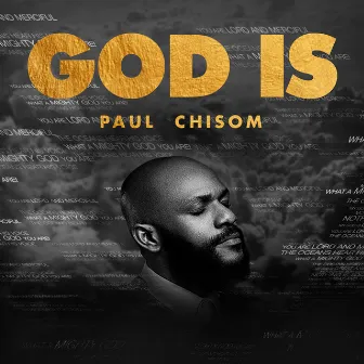 God Is by Paul Chisom