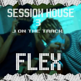 Session House 3 by J on the track