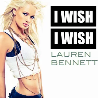 I Wish I Wish by Lauren Bennett