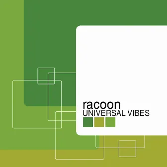 Universal Vibes by Racoon