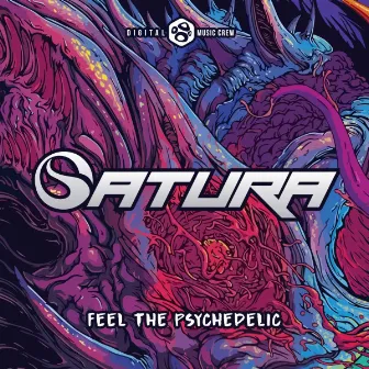 Feel the Psychedelic by Satura