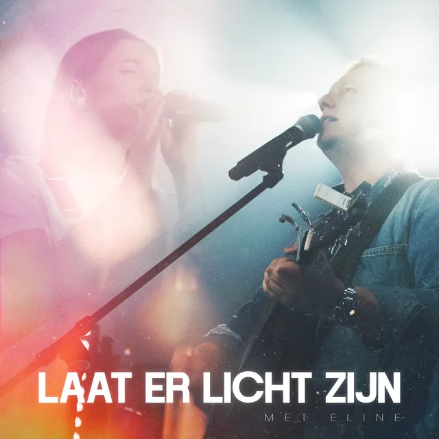 Laat Er Licht Zijn - Live