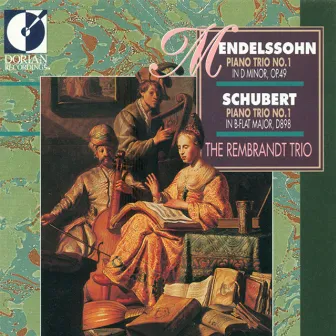 Mendelssohn, Felix: Piano Trio No. 1 / Schubert, F.: Piano Trio No. 1 by The Rembrandt Trio