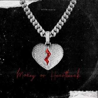 Money or Heartbreak by offbrodie