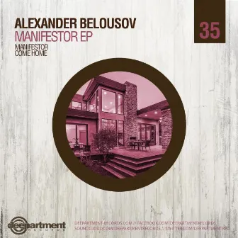 Manifestor EP (Original Mix) by Alexander Belousov