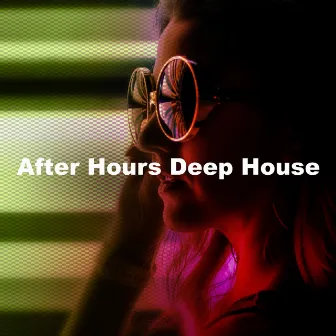 After Hours Deep House by Tropical House Music