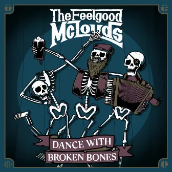 Dance With Broken Bones by The Feelgood McLouds