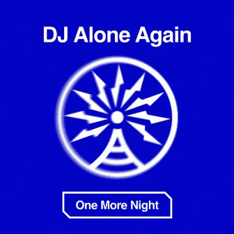 One More Night by DJ Alone Again