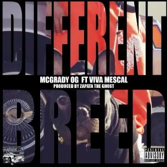 Different Breed by McGrady OG