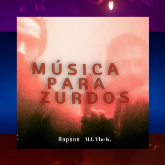 Música para Zurdos by Hopson