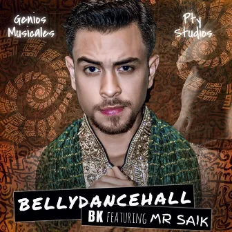 Bellydancehall (feat. Mr. Saik) by BK