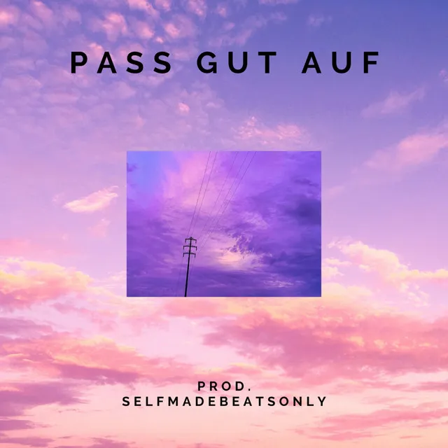 Pass gut auf