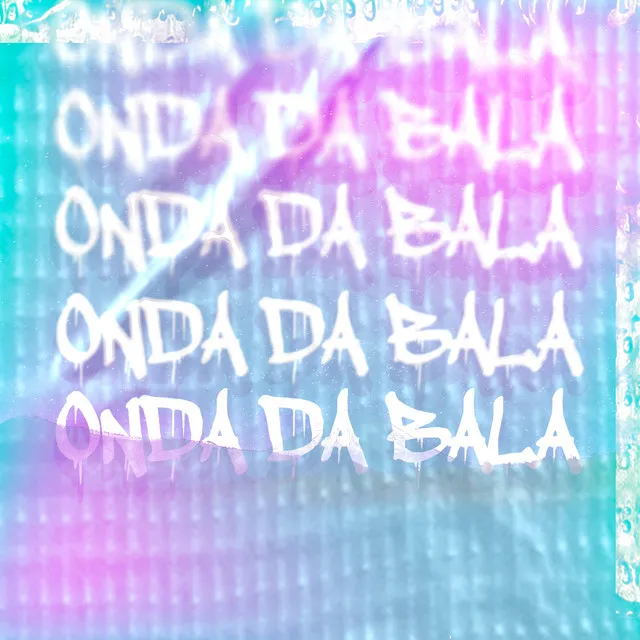 Onda da Bala