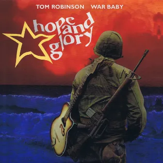 War Baby - Hope & Glory by Tom Robinson