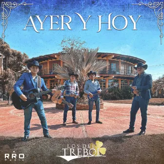 Ayer Y Hoy by Los Del Trébol