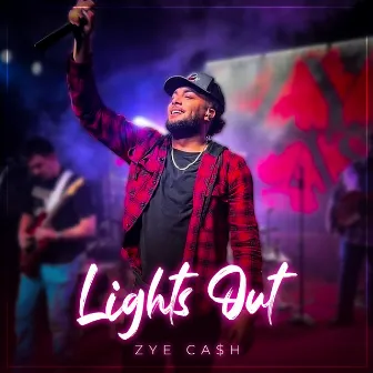 Lights Out by Zye Ca$h