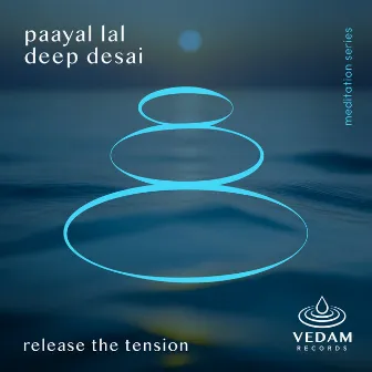 Release the Tension by Vedam