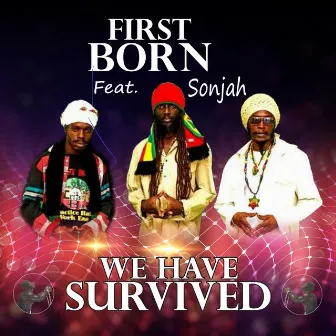 We Have Survived by First Born