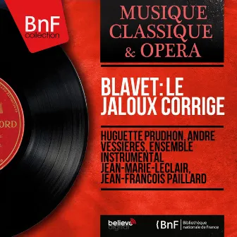 Blavet: Le jaloux corrigé (Mono Version) by Ensemble instrumental Jean-Marie-Leclair