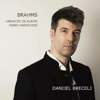 Brahms Piano Variations by Danijel Brecelj