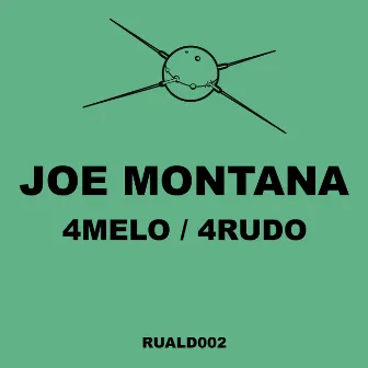 4melo / 4rudo by Joe Montana