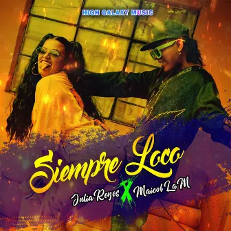 Siempre Loco by Julia Reyes