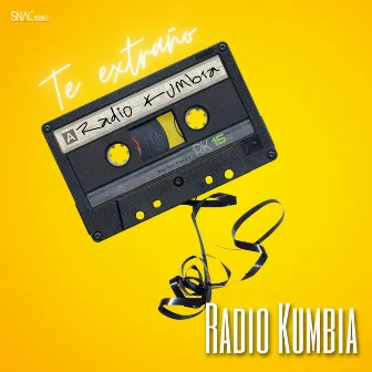 Te Extraño by Radio Kumbia