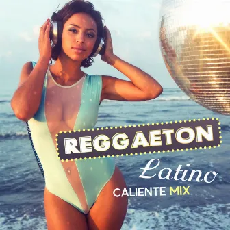 Reggaeton: Latino Caliente Mix – Workout Session del Mar, Latin Fitness, Summer Fever by Cafe Latino Dance Club