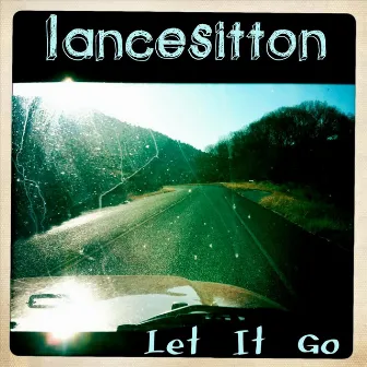 Let It Go by Lance Sitton