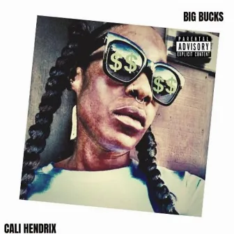 BIG Buck$ by Cali Hendrix