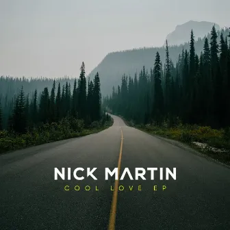 Cool Love EP by Nick Martin