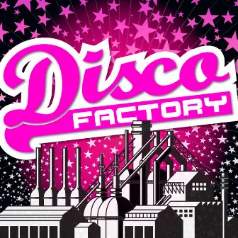 Disco Factory by Disco Factory