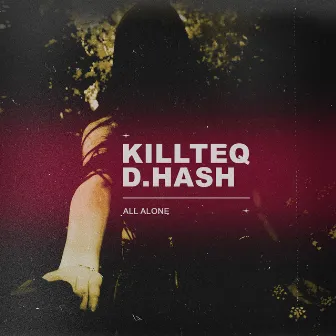 All Alone by D.HASH