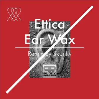 Ear Wax by Ettica