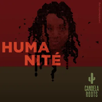 Humanité by Candela ROOTS