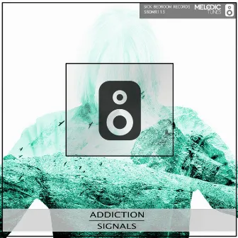 Signals by Addiction