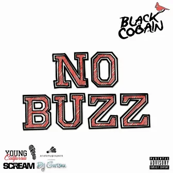 No Buzz (Deluxe Edition) by Black Cobain