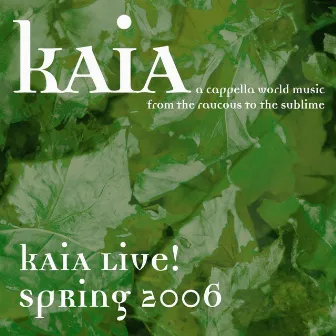 Kaia: Live! 2006 by Kaia