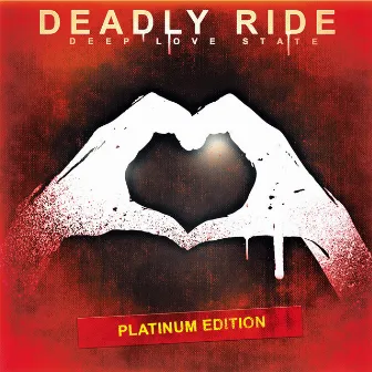 Deep Love State (Platinum Edition) by Deadly Ride