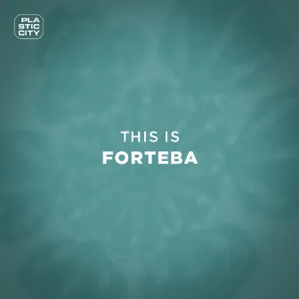 This is Forteba by Forteba