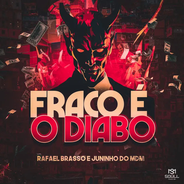 Fraco é o Diabo